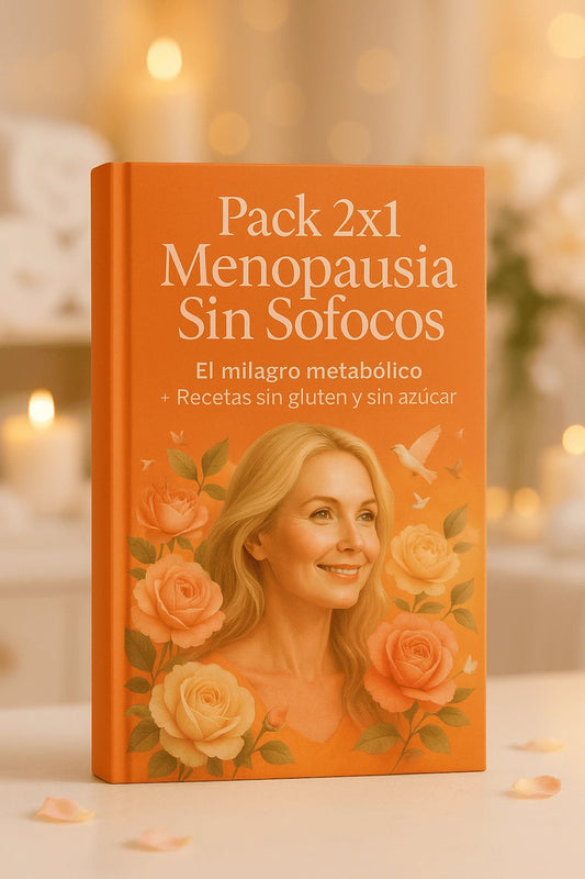 Pack 2x1 Menopausia Sin Sofocos: El milagro metabólico + Recetas sin gluten y sin azúcar